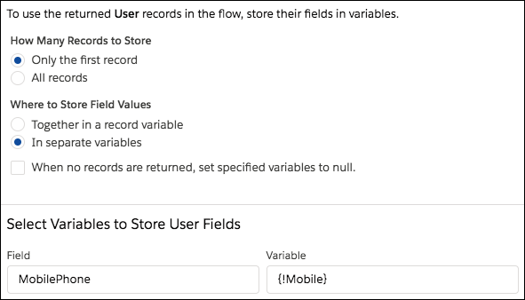 In the Get Records element,choose to store only the first record, and choose to store the field values in separate variables. Below, store the MobilePhone field in the Mobile variable.