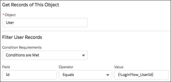 [レコードを取得] 要素で、LoginFlow_UserId 変数に保存されている ID に一致する ID を持つユーザレコードを検索します。